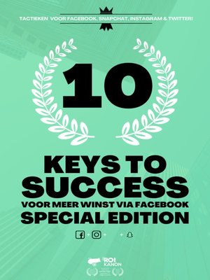 cover image of 10 Keys to Success Voor Meer Winst Via Facebook--SPECIAL EDITION--Facebook Advertenties--Instagram--Online Marketing--Killer Facebook Ads--Online Advertenties